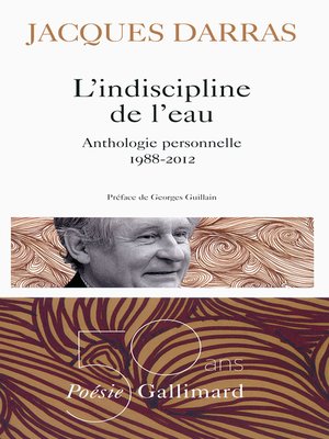 cover image of L'indiscipline de l'eau. Anthologie personnelle 1988-2012